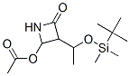 Acetic acid 3-[1-(tert-butyldimethylsiloxy)ethyl]-2-oxoazetidin-4-yl ester
